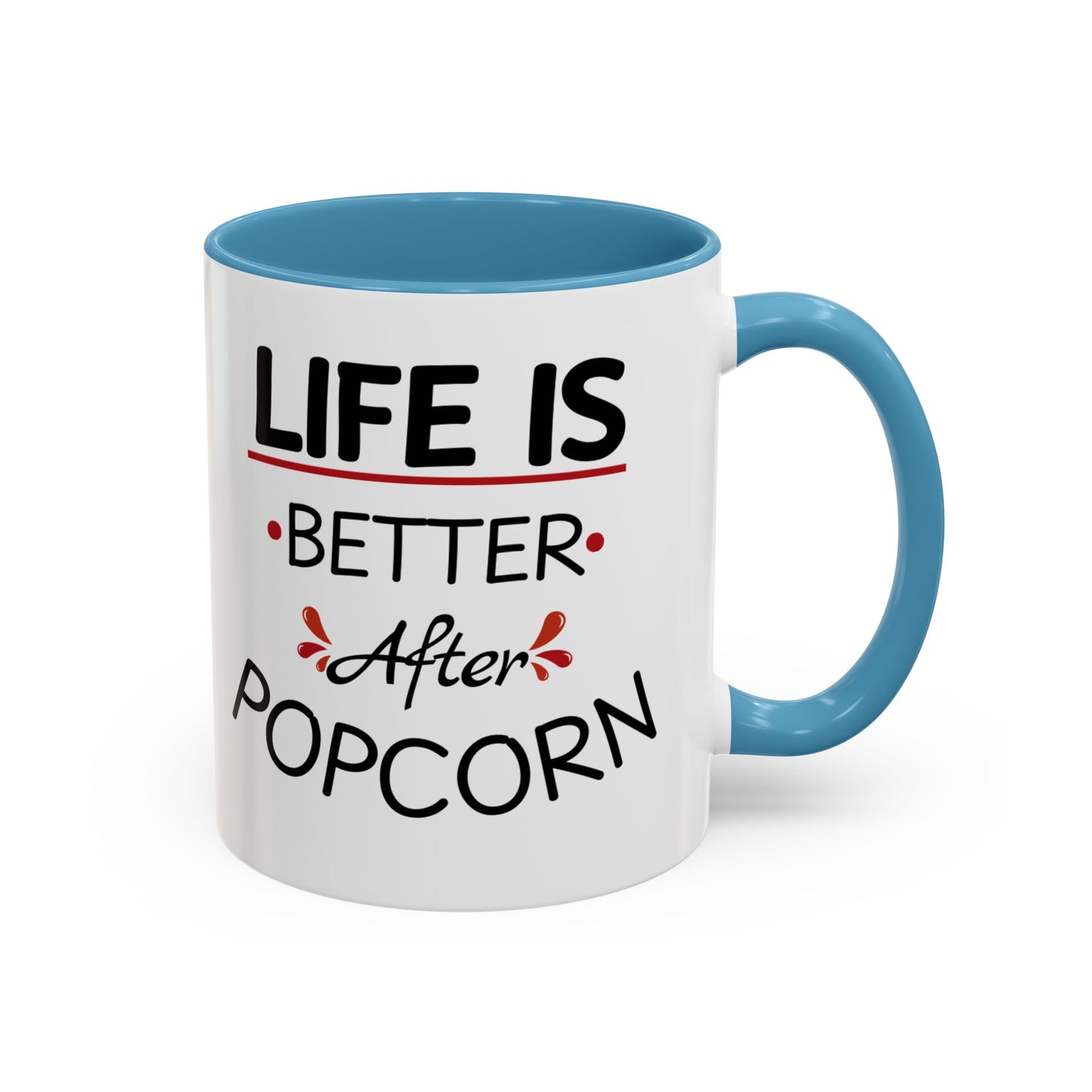 'Life is Better After Popcorn'