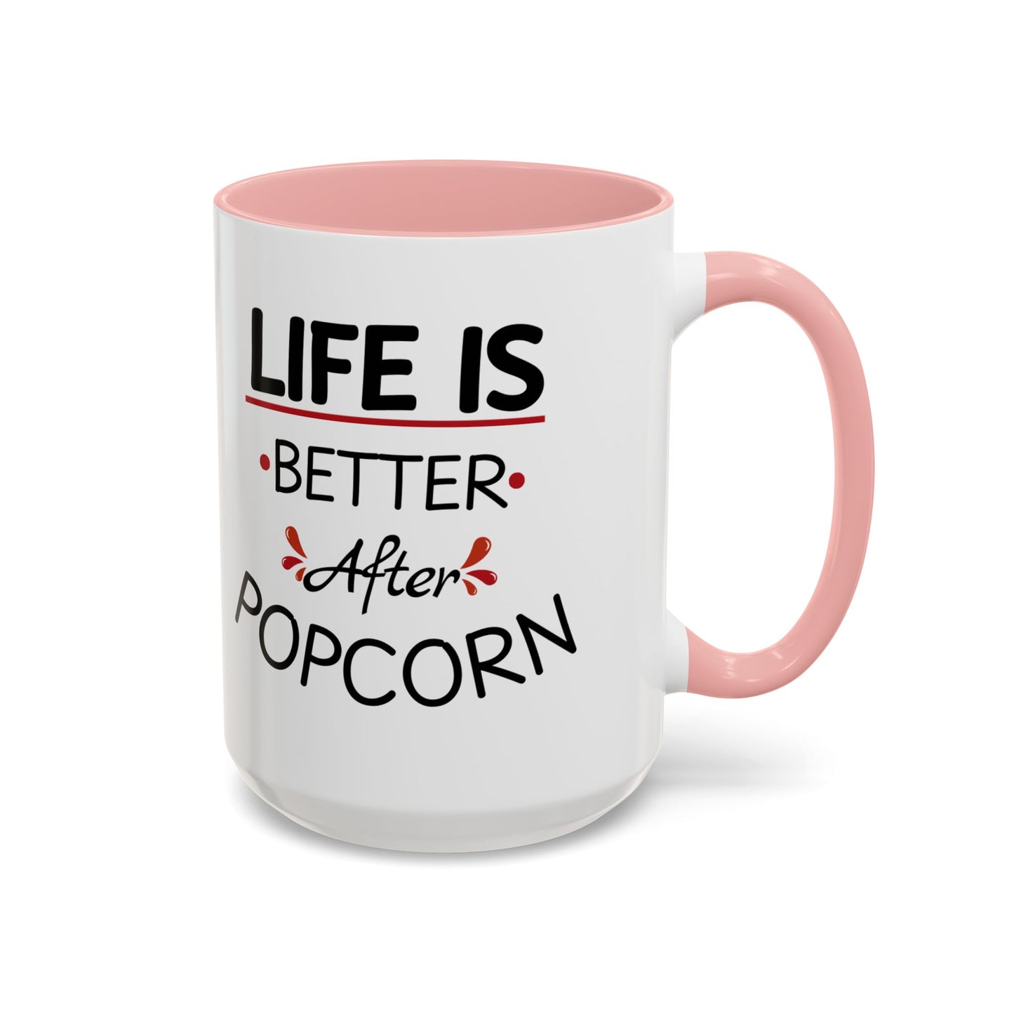 'Life is Better After Popcorn'